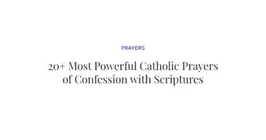 20+ Most Powerful Catholic Prayers of Confession with Scriptures