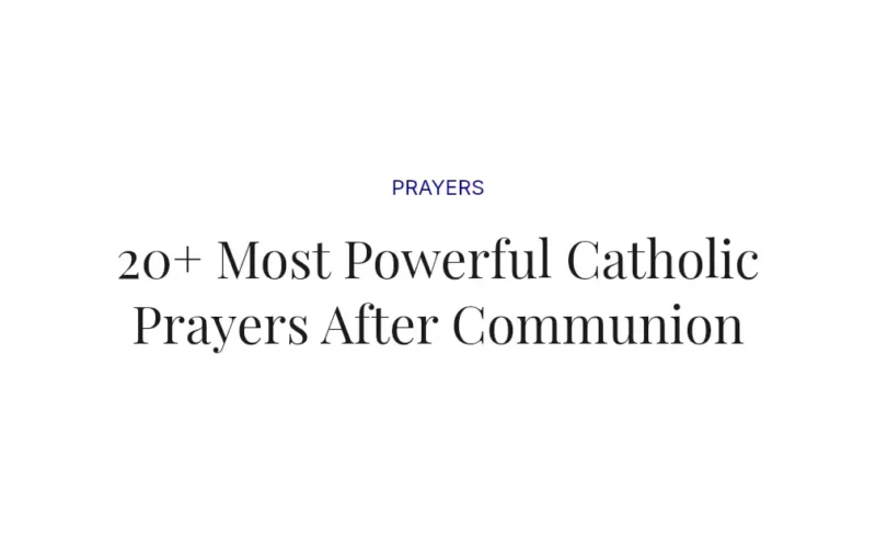 20+ Most Powerful Catholic Prayers After Communion