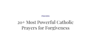 20+ Most Powerful Catholic Prayers for Forgiveness