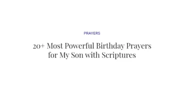 20+ Most Powerful Birthday Prayers for My Son with Scriptures