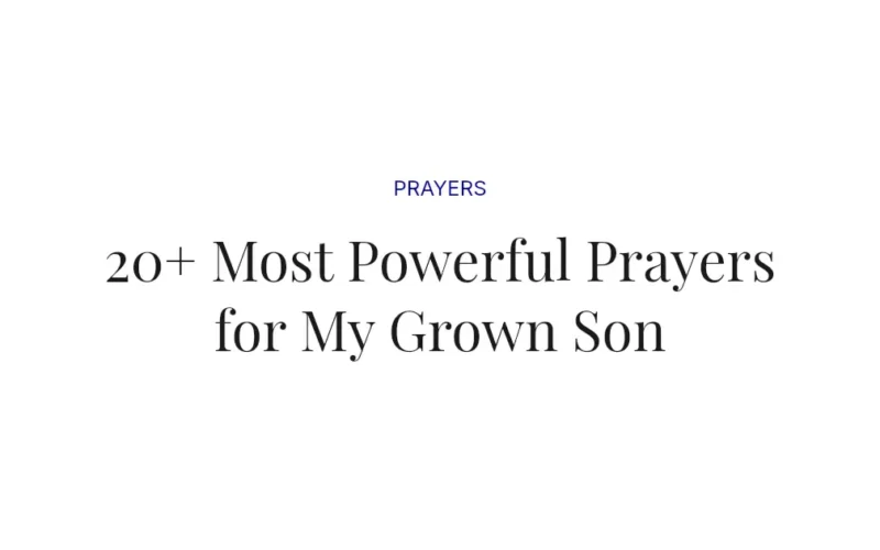 20+ Most Powerful Prayers for My Grown Son