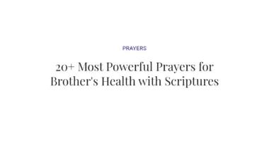 20+ Most Powerful Prayers for Brother's Health with Scriptures