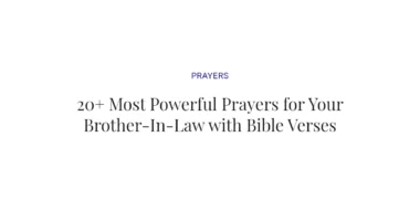 20+ Most Powerful Prayers for Your Brother-In-Law with Bible Verses