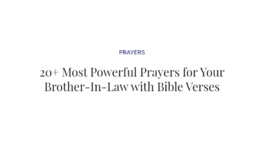 20+ Most Powerful Prayers for Your Brother-In-Law with Bible Verses