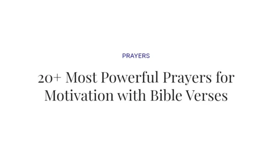 20+ Most Powerful Prayers for Motivation with Bible Verses