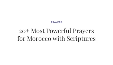 20+ Most Powerful Prayers for Morocco with Scriptures