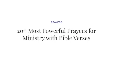 20+ Most Powerful Prayers for Ministry with Bible Verses