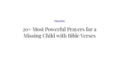 20+ Most Powerful Prayers for a Missing Child with Bible Verses