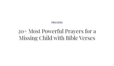 20+ Most Powerful Prayers for a Missing Child with Bible Verses