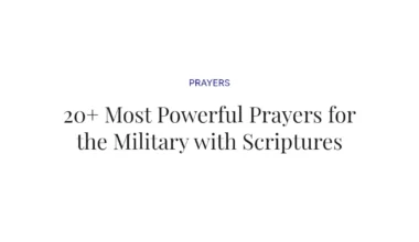 20+ Most Powerful Prayers for the Military with Scriptures