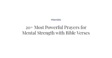 20+ Most Powerful Prayers for Mental Strength with Bible Verses