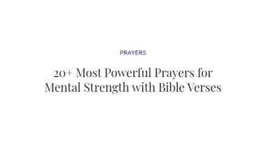 20+ Most Powerful Prayers for Mental Strength with Bible Verses
