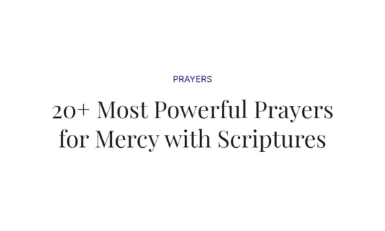 20+ Most Powerful Prayers for Mercy with Scriptures