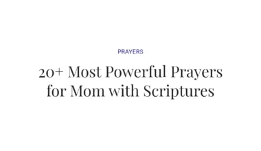 20+ Most Powerful Prayers for Mom with Scriptures