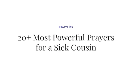20+ Most Powerful Prayers for a Sick Cousin