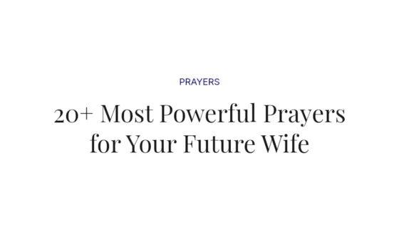 20+ Most Powerful Prayers for Your Future Wife
