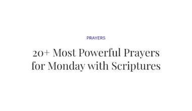 20+ Most Powerful Prayers for Monday with Scriptures