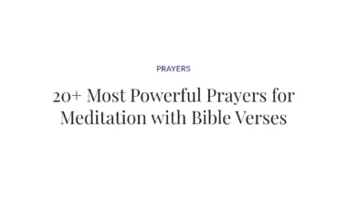 20+ Most Powerful Prayers for Meditation with Bible Verses