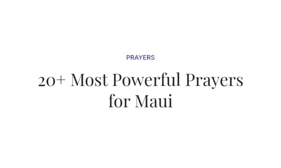 20+ Most Powerful Prayers for Maui