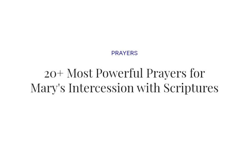 20+ Most Powerful Prayers for Mary's Intercession with Scriptures