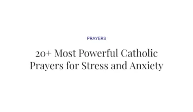 20+ Most Powerful Catholic Prayers for Stress and Anxiety