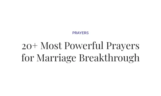 20+ Most Powerful Prayers for Marriage Breakthrough