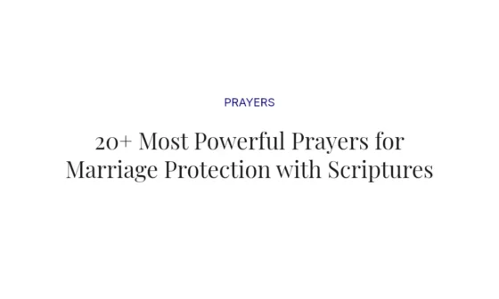20+ Most Powerful Prayers for Marriage Protection with Scriptures