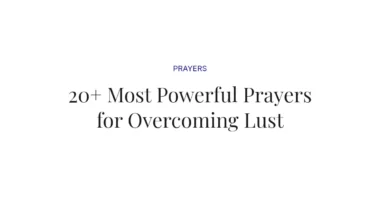 20+ Most Powerful Prayers for Overcoming Lust