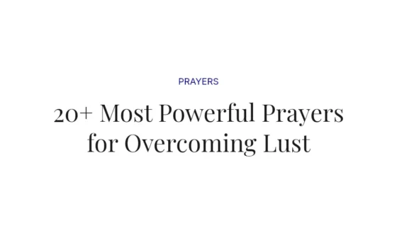 20+ Most Powerful Prayers for Overcoming Lust