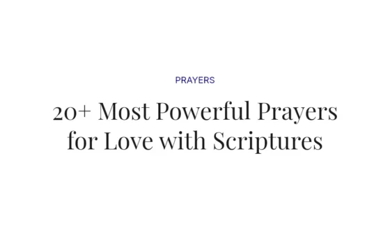 20+ Most Powerful Prayers for Love with Scriptures