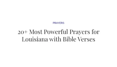 20+ Most Powerful Prayers for Louisiana with Bible Verses