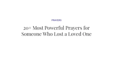 20+ Most Powerful Prayers for Someone Who Lost a Loved One