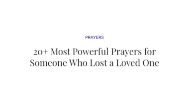 20+ Most Powerful Prayers for Someone Who Lost a Loved One