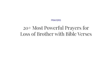 20+ Most Powerful Prayers for Loss of Brother with Bible Verses