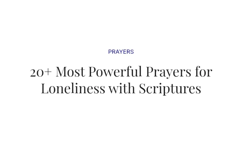20+ Most Powerful Prayers for Loneliness with Scriptures