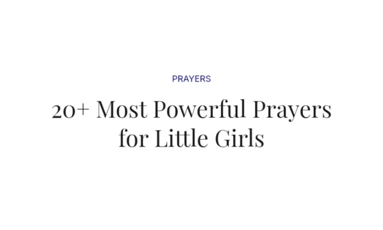 20+ Most Powerful Prayers for Little Girls