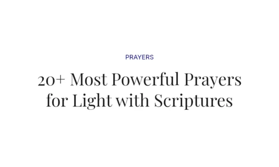 20+ Most Powerful Prayers for Light with Scriptures