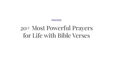 20+ Most Powerful Prayers for Life with Bible Verses