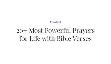 20+ Most Powerful Prayers for Life with Bible Verses
