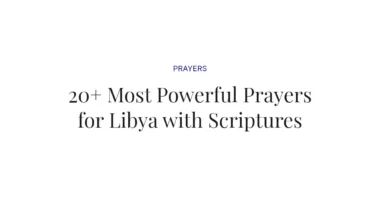 20+ Most Powerful Prayers for Libya with Scriptures
