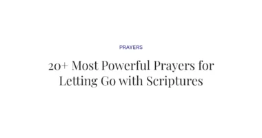 20+ Most Powerful Prayers for Letting Go with Scriptures