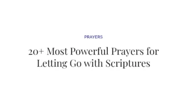 20+ Most Powerful Prayers for Letting Go with Scriptures