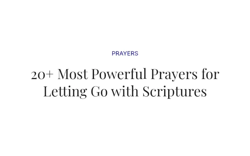 20+ Most Powerful Prayers for Letting Go with Scriptures