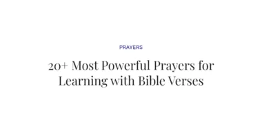 20+ Most Powerful Prayers for Learning with Bible Verses