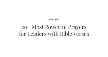 20+ Most Powerful Prayers for Leaders with Bible Verses