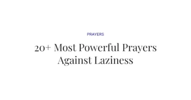 20+ Most Powerful Prayers Against Laziness