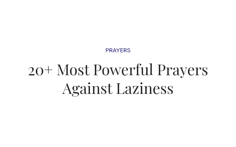 20+ Most Powerful Prayers Against Laziness