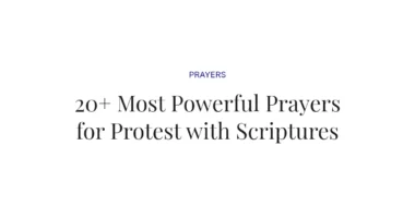20+ Most Powerful Prayers for Protest with Scriptures