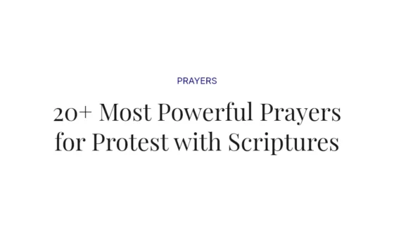 20+ Most Powerful Prayers for Protest with Scriptures