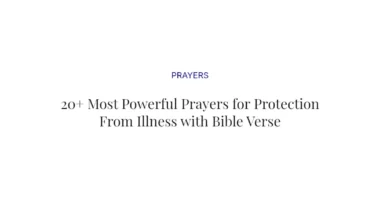 20+ Most Powerful Prayers for Protection From Illness with Bible Verses